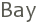 Bay 