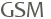 GSM 